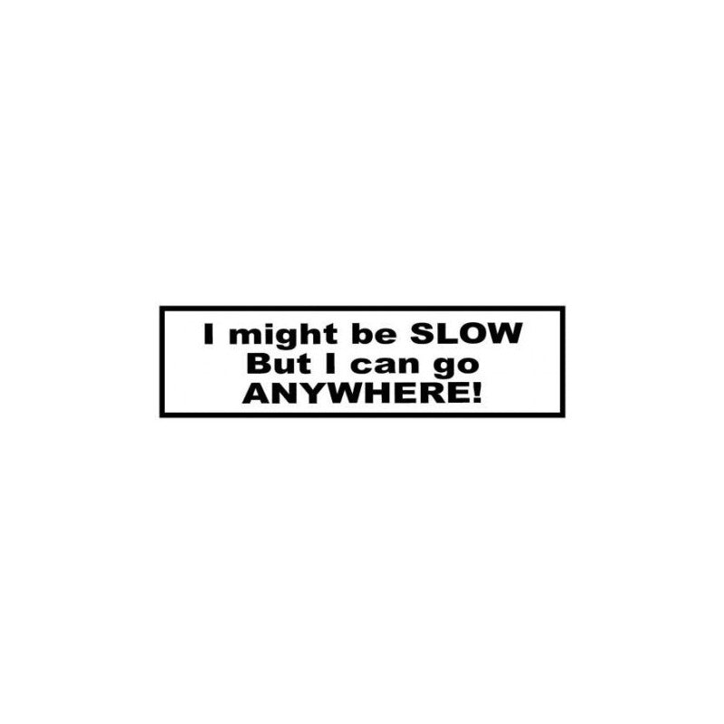 I might Be Slow - Sticker