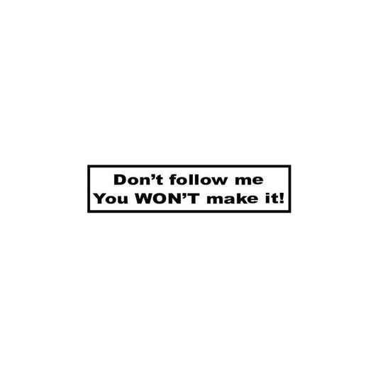 Dont follow me Sticker